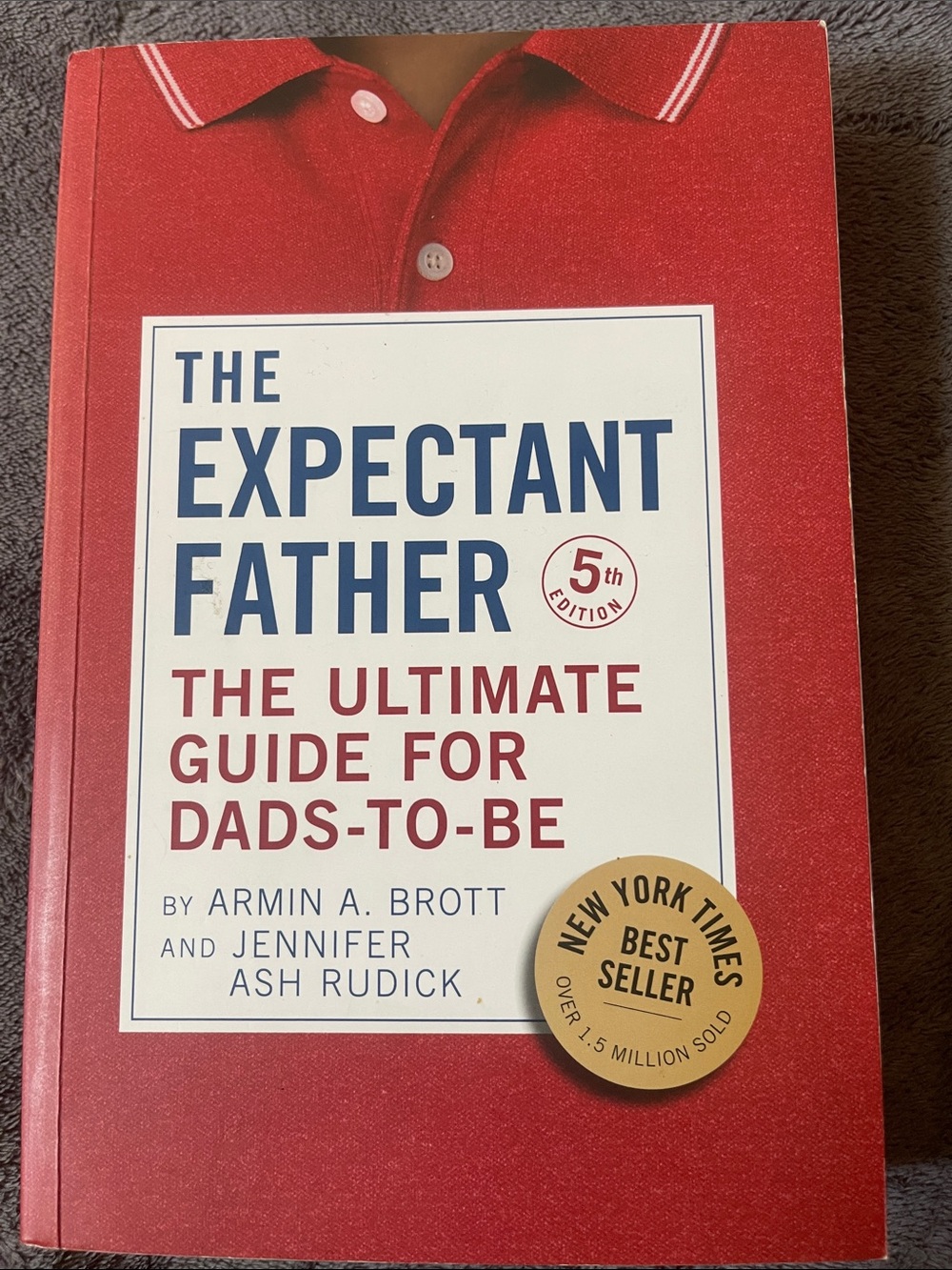 The Expectant Father -The Ultimate Guide for Dads-to-Be- 5th edition-